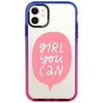 Girl You Can iPhone 11 Tok