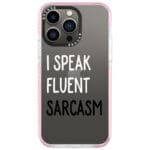 I Speak Fluent Sarcasm iPhone 13 Pro Tok