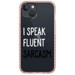 I Speak Fluent Sarcasm iPhone 14 Tok