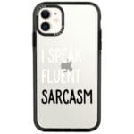 I Speak Fluent Sarcasm iPhone 11 Tok