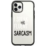 I Speak Fluent Sarcasm iPhone 11 Pro Max Tok