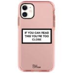 If You Can Read This You're Too Close iPhone 11 Tok
