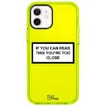 If You Can Read This You're Too Close iPhone 12/12 Pro Tok