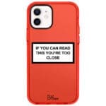 If You Can Read This You're Too Close iPhone 12/12 Pro Tok