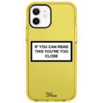 If You Can Read This You're Too Close iPhone 12/12 Pro Tok