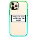 If You Can Read This You're Too Close iPhone 12 Pro Max Tok