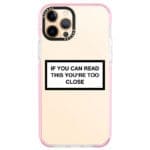 If You Can Read This You're Too Close iPhone 12 Pro Max Tok