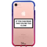 If You Can Read This You're Too Close iPhone 8/7/SE 2020/SE 2022 Tok