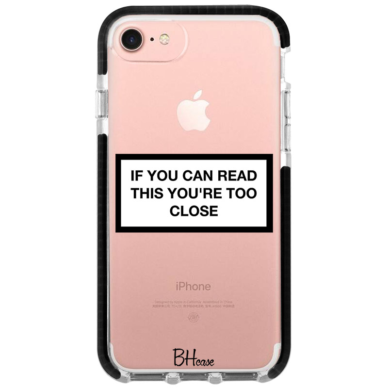 If You Can Read This You're Too Close iPhone 8/7/SE 2020/SE 2022 Tok