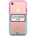 If You Can Read This You're Too Close iPhone 8/7/SE 2020/SE 2022 Tok