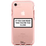 If You Can Read This You're Too Close iPhone 8/7/SE 2020/SE 2022 Tok