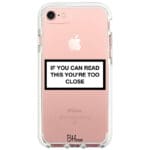 If You Can Read This You're Too Close iPhone 8/7/SE 2020/SE 2022 Tok