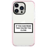If You Can Read This You're Too Close iPhone 13 Pro Tok