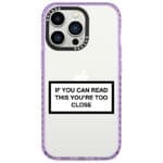 If You Can Read This You're Too Close Kryt iPhone 14 Pro Tok