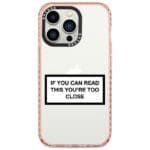 If You Can Read This You're Too Close Kryt iPhone 14 Pro Tok