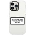 If You Can Read This You're Too Close iPhone 13 Pro Tok