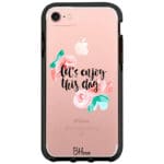 Let’s Enjoy This Day iPhone 8/7/SE 2020/SE 2022 Tok