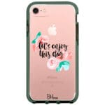 Let’s Enjoy This Day iPhone 8/7/SE 2020/SE 2022 Tok