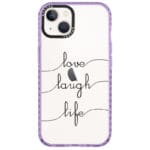 Love Laugh Life iPhone 14 Tok