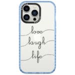 Love Laugh Life iPhone 13 Pro Tok