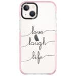 Love Laugh Life iPhone 13 Tok