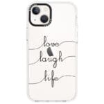 Love Laugh Life iPhone 13 Tok