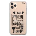 Mom Coffee Wine iPhone 11 Pro Max Tok