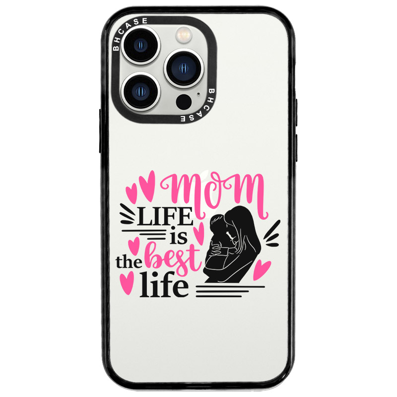 Mom Life Is The Best Life iPhone 13 Pro Tok