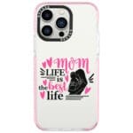 Mom Life Is The Best Life iPhone 13 Pro Tok
