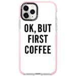 Ok But First Coffee iPhone 11 Pro Tok