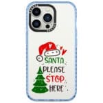 Santa Please Stop Here iPhone 13 Pro Tok