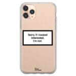 Sorry If I Looked Interested iPhone 11 Pro Max Tok