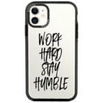 Work Hard Stay Humble iPhone 11 Tok