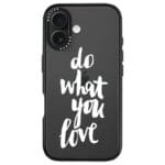 Do What You Love iPhone 16 Tok