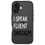 I Speak Fluent Sarcasm iPhone 16 Tok