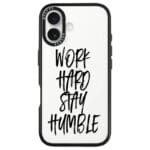 Work Hard Stay Humble iPhone 16 Tok