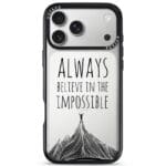 Always Believe In The Impossible iPhone 17 Pro Tok