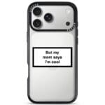 But My Mom Says I'm Cool iPhone 17 Pro Tok