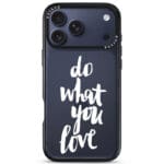 Do What You Love iPhone 17 Pro Tok
