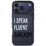 I Speak Fluent Sarcasm iPhone 17 Pro Tok